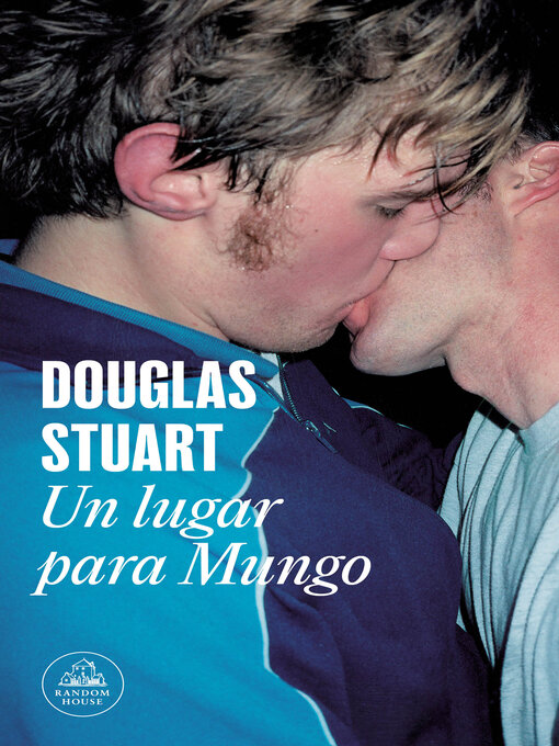 Title details for Un lugar para Mungo by Douglas Stuart - Available